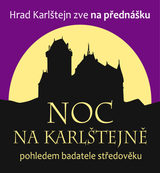 Přednáška - Noc na Karlštejně pohledem badatele středověku - 